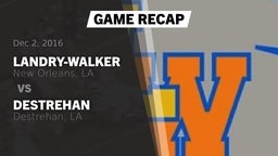 Recap:  Landry-Walker  vs. Destrehan  2016