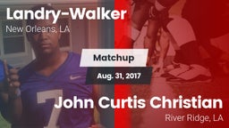 Matchup: Landry-Walker HS vs. John Curtis Christian  2017