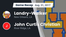 Recap:  Landry-Walker  vs. John Curtis Christian  2017
