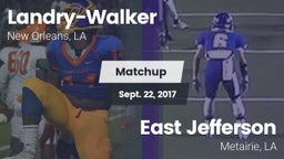 Matchup: Landry-Walker HS vs. East Jefferson  2017