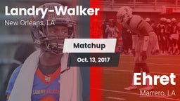 Matchup: Landry-Walker HS vs. Ehret  2017