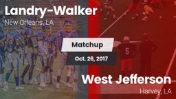 Matchup: Landry-Walker HS vs. West Jefferson  2017