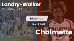 Matchup: Landry-Walker HS vs. Chalmette  2017