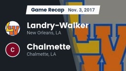 Recap:  Landry-Walker  vs. Chalmette  2017