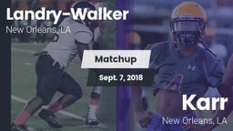 Matchup: Landry-Walker HS vs. Karr  2018