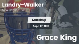 Matchup: Landry-Walker HS vs. Grace King 2018