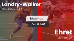 Matchup: Landry-Walker HS vs. Ehret  2018