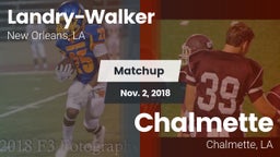 Matchup: Landry-Walker HS vs. Chalmette  2018