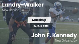 Matchup: Landry-Walker HS vs. John F. Kennedy  2019