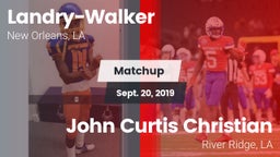 Matchup: Landry-Walker HS vs. John Curtis Christian  2019