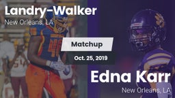 Matchup: Landry-Walker HS vs. Edna Karr  2019