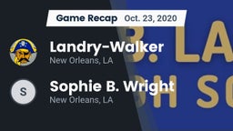 Recap:  Landry-Walker  vs. Sophie B. Wright  2020