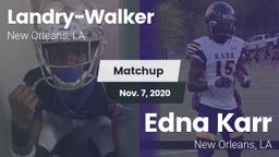 Matchup: Landry-Walker HS vs. Edna Karr  2020