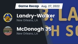 Recap:  Landry-Walker  vs. McDonogh 35  2022