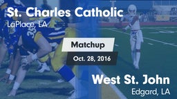 Matchup: St. Charles vs. West St. John  2016