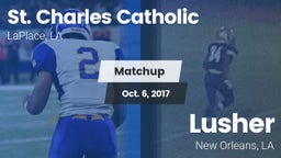 Matchup: St. Charles vs. Lusher  2017