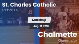 Matchup: St. Charles vs. Chalmette  2018