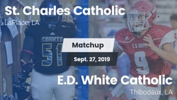Matchup: St. Charles vs. E.D. White Catholic  2019
