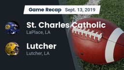 Recap: St. Charles Catholic  vs. Lutcher  2019