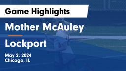 Mother McAuley  vs Lockport  Game Highlights - May 2, 2024