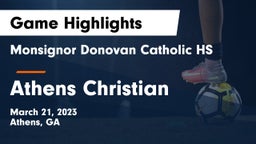 Monsignor Donovan Catholic HS vs Athens Christian  Game Highlights - March 21, 2023