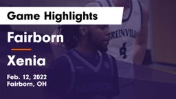 Fairborn vs Xenia  Game Highlights - Feb. 12, 2022