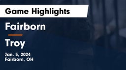 Fairborn vs Troy  Game Highlights - Jan. 5, 2024