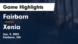Fairborn vs Xenia  Game Highlights - Jan. 9, 2024