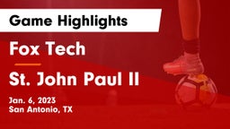 Fox Tech  vs St. John Paul II  Game Highlights - Jan. 6, 2023