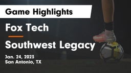 Fox Tech  vs Southwest Legacy  Game Highlights - Jan. 24, 2023