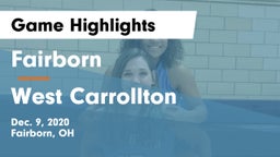 Fairborn vs West Carrollton  Game Highlights - Dec. 9, 2020