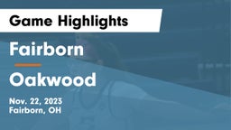 Fairborn vs Oakwood  Game Highlights - Nov. 22, 2023
