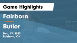 Fairborn vs Butler  Game Highlights - Dec. 13, 2023