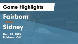 Fairborn vs Sidney  Game Highlights - Dec. 20, 2023