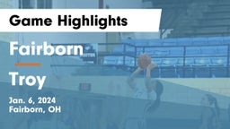 Fairborn vs Troy  Game Highlights - Jan. 6, 2024