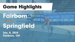 Fairborn vs Springfield  Game Highlights - Jan. 8, 2024