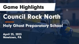 Council Rock North  vs Holy Ghost Preparatory School Game Highlights - April 25, 2023