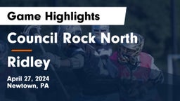 Council Rock North  vs Ridley  Game Highlights - April 27, 2024