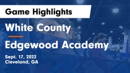 White County  vs Edgewood Academy Game Highlights - Sept. 17, 2022