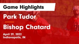 Park Tudor  vs Bishop Chatard  Game Highlights - April 29, 2022