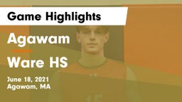 Agawam  vs Ware HS Game Highlights - June 18, 2021
