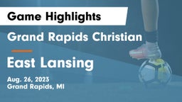 Grand Rapids Christian  vs East Lansing  Game Highlights - Aug. 26, 2023