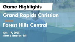Grand Rapids Christian  vs Forest Hills Central  Game Highlights - Oct. 19, 2023