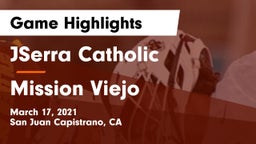 JSerra Catholic  vs Mission Viejo  Game Highlights - March 17, 2021