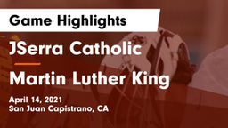 JSerra Catholic  vs Martin Luther King  Game Highlights - April 14, 2021