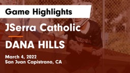 JSerra Catholic  vs DANA HILLS Game Highlights - March 4, 2022