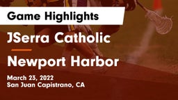 JSerra Catholic  vs Newport Harbor  Game Highlights - March 23, 2022