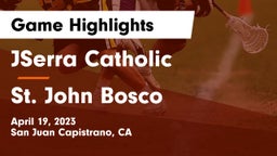 JSerra Catholic  vs St. John Bosco Game Highlights - April 19, 2023
