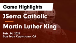 JSerra Catholic  vs Martin Luther King  Game Highlights - Feb. 24, 2024