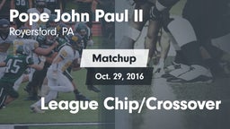 Matchup: Pope John Paul II vs. League Chip/Crossover 2016